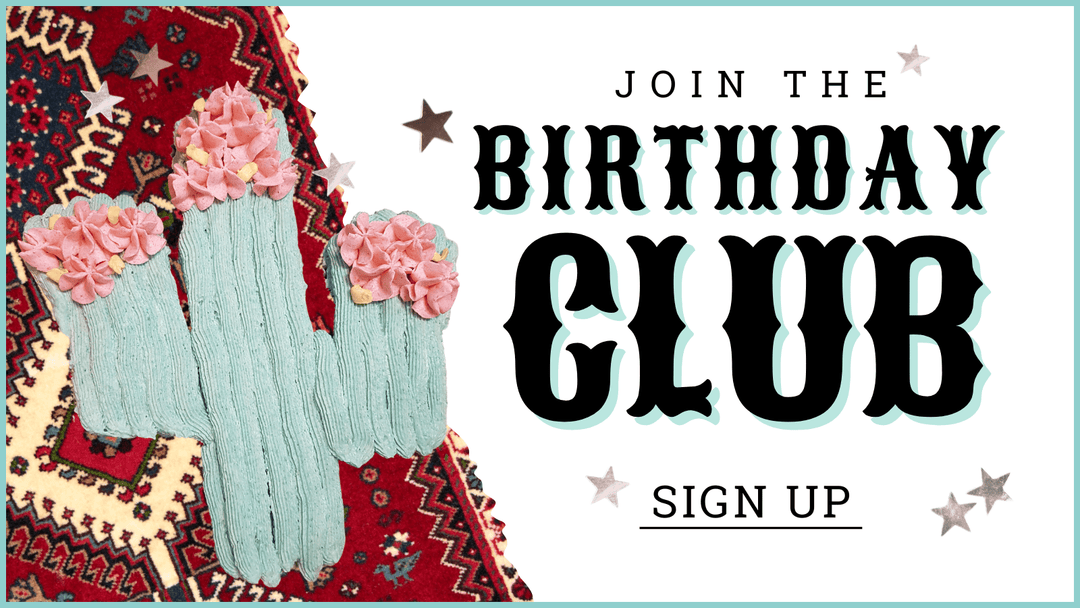 Join the Birthday Club | Whiskey Ray's Boutique | Waxahachie, TX