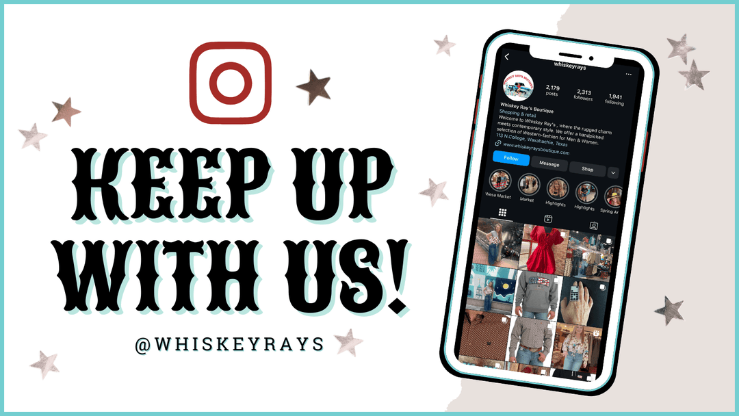 Keep Up With Us | Whiskey Ray's Boutique | Waxahachie, TX